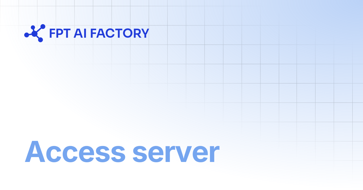 Access server | AI Factory Documentation