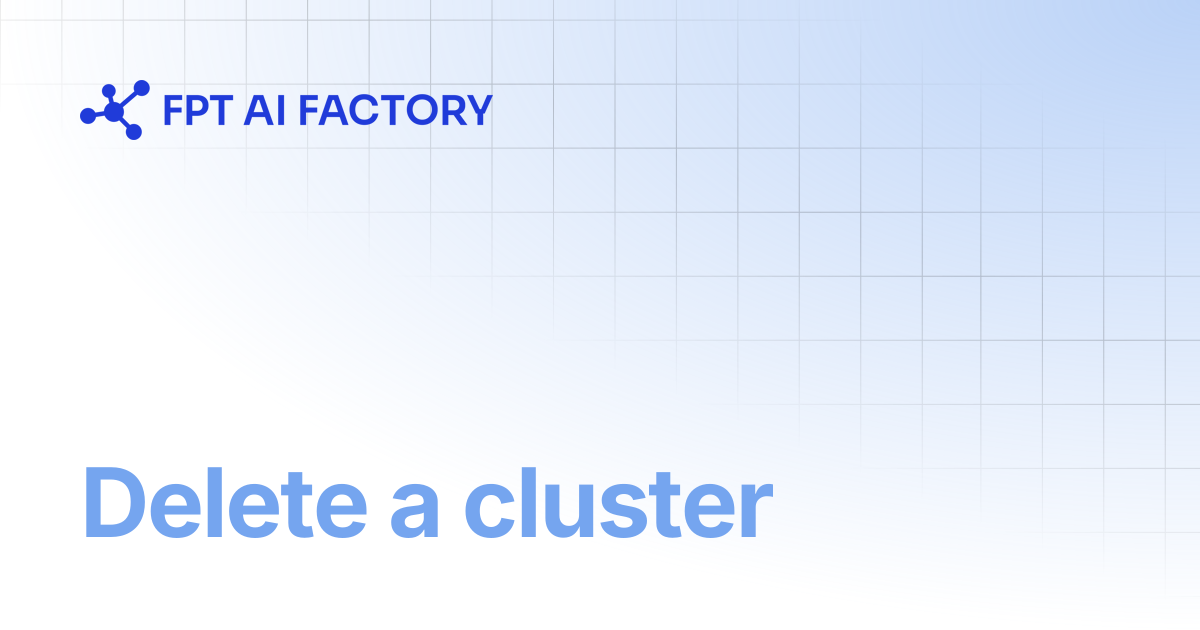 Delete a cluster | AI Factory Documentation