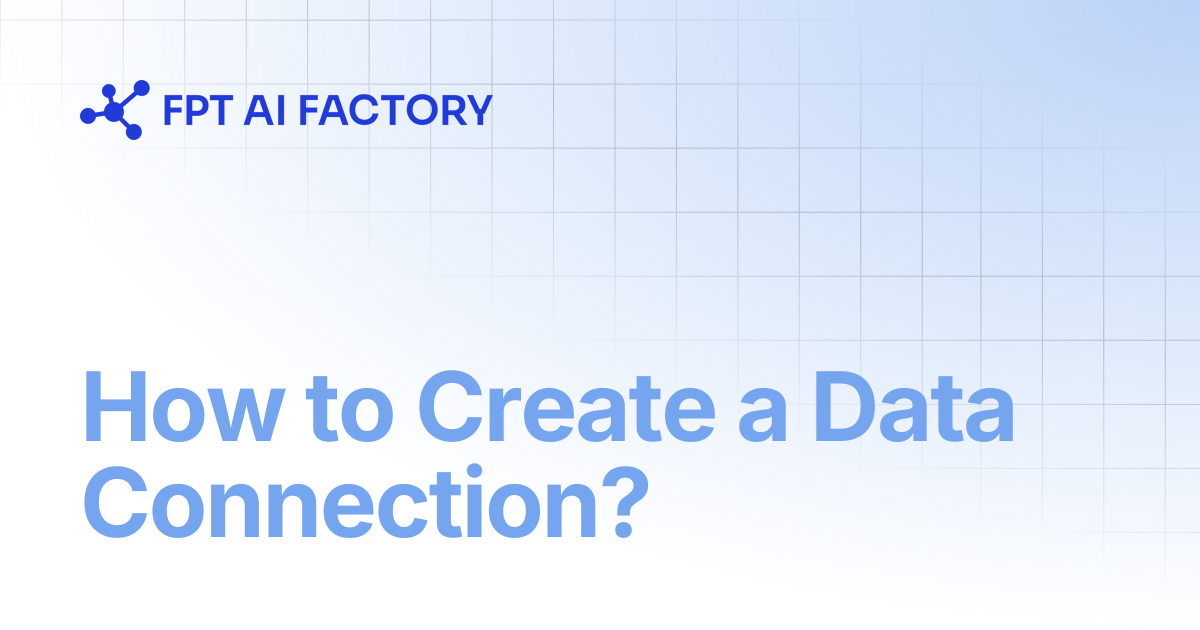 How to Create a Data Connection? | AI Factory Documentation