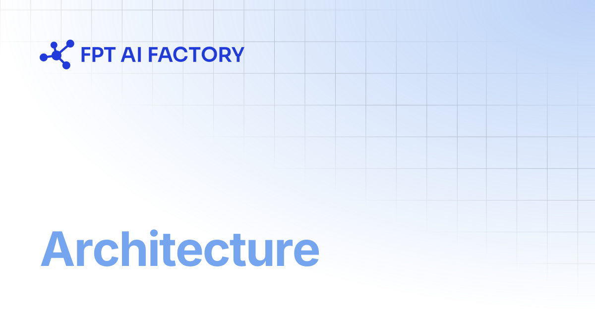 Architecture | AI Factory Documentation