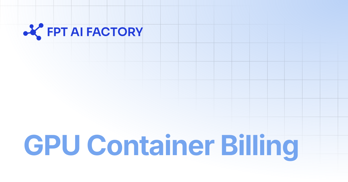 GPU Container Billing | AI Factory Documentation